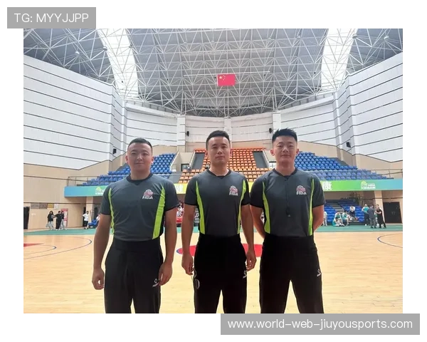 篮球裁判员选拔标准进一步细化，篮球裁判员选拔标准进一步细化什么